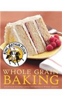 King Arthur Flour Whole Grain Baking