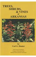 Trees, Shrubs, & Vines of Arkansas