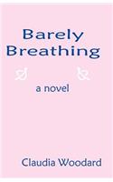 Barely Breathing: (English)