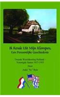 Ik Rende Uit Mijn Klompen, Een Persoonlijke Geschiedenis