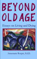 Beyond Old Age