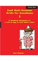 Aunt Ruth Grammar Drills for Excellence I Answer Key
