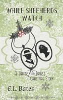 While Shepherds Watch