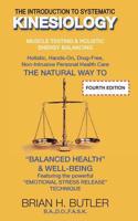 The Introduction to Systematic Kinesiology: Muscle Testing & Holistic Energy Balancing