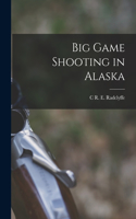 Big Game Shooting in Alaska