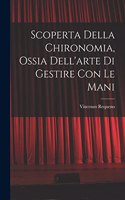 Scoperta Della Chironomia, Ossia Dell'arte Di Gestire Con Le Mani