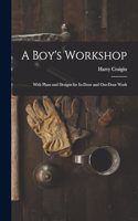 A Boy's Workshop