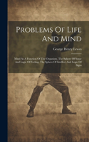 Problems Of Life And Mind