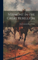 Vermont in the Great Rebellion