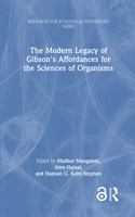 The Modern Legacy of Gibson's Affordances for the Sciences of Organisms