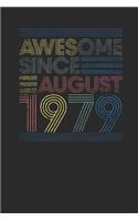 Awesome Since August 1979: Graph Ruled Notebook / Journal (6 X 9 - 5 X 5 Graph Ruled) - August Birthday Gift and August Anniversary Gift