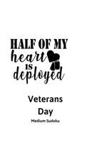 Half Of My Heart Is Deployed Veterans Day