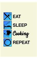 Eat Sleep Cooking Repeat