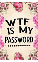Wtf Is My Password: Password Book, Password Log Book and Internet Password Organizer, Alphabetical Password Book, Logbook to Protect Usernames and Passwords, Password N