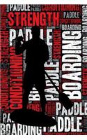 Paddleboarding Strength and Conditioning Log: Paddleboarding Workout Journal and Training Log and Diary for Paddleboarder and Instructor - Paddleboarding Notebook Tracker