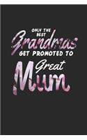 Only the Best Grandmas Get Promoted to Great Mum