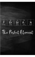 Persian the Perfect Element