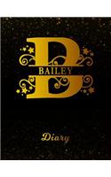 Bailey Diary: Letter B Personalized First Name Personal Writing Journal Black Gold Glitteryy Space Effect Cover Daily Diaries for Journalists & Writers Note Takin