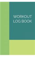 Workout Log Book: Undated Fitness and Workout Journal Notebook Cardio and Strength Training (Volume 8)