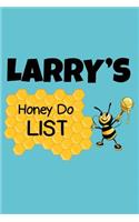 Larry's Honey Do List