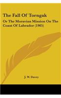 Fall Of Torngak: Or The Moravian Mission On The Coast Of Labrador (1905)