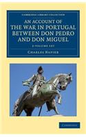 An Account of the War in Portugal between Don Pedro and Don Miguel 2 Volume Set