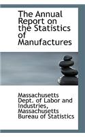 The Annual Report on the Statistics of Manufactures