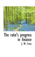 The Rake's Progress in Finance