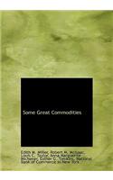 Some Great Commodities