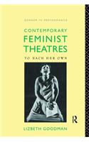 Contemporary Feminist Theatres