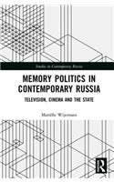 Memory Politics in Contemporary Russia