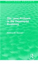 The Land Problem in the Developed Economy (Routledge Revivals)