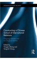 Constructing a Chinese School of International Relations