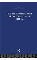 Performing Arts in Contemporary China