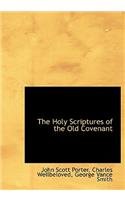 The Holy Scriptures of the Old Covenant