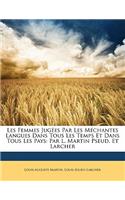 Les Femmes Jugées Par Les Méchantes Langues Dans Tous Les Temps Et Dans Tous Les Pays