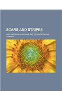 Scars and Stripes