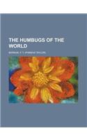 The Humbugs of the World