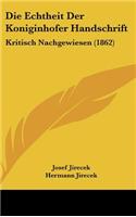 Die Echtheit Der Koniginhofer Handschrift: Kritisch Nachgewiesen (1862)