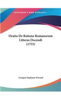 Oratio de Ratione Romanorum Litteras Docendi (1755)