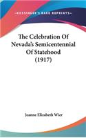 The Celebration of Nevada's Semicentennial of Statehood (1917)