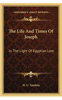 The Life And Times Of Joseph