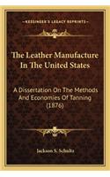 The Leather Manufacture In The United States