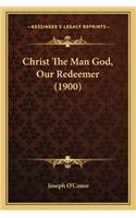 Christ the Man God, Our Redeemer (1900)