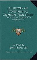 A History Of Continental Criminal Procedure