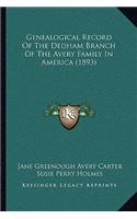 Genealogical Record of the Dedham Branch of the Avery Family in America (1893)
