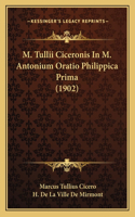M. Tullii Ciceronis In M. Antonium Oratio Philippica Prima (1902): (English)