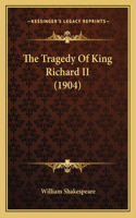 Tragedy Of King Richard II (1904)