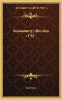 Imakoromazypziloniakus (1788): (German)