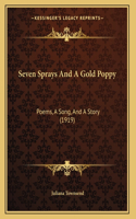 Seven Sprays And A Gold Poppy